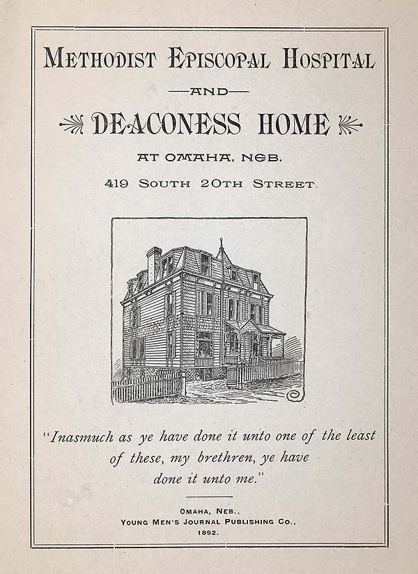 1892 pamphlet cover showing woodcut of Methodist Episcopal Hospital and Deaconess Home at 419 S. 20th St., Omaha, Neb.